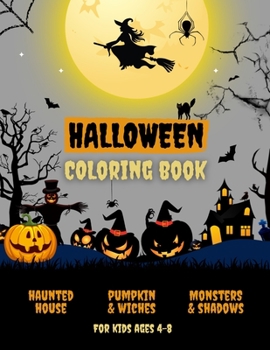 Paperback Halloween Coloring Book For Kids Ages 4-8: Spooky Halloween Coloring Book For Toddlers Book