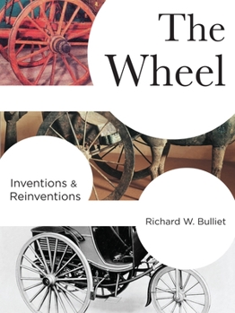 Hardcover The Wheel: Inventions and Reinventions Book