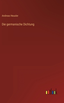 Die germanische Dichtung