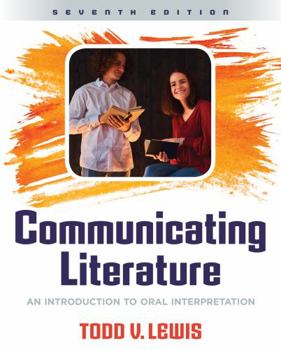 Paperback Communicating Literature: An Introduction to Oral Interpretation Book