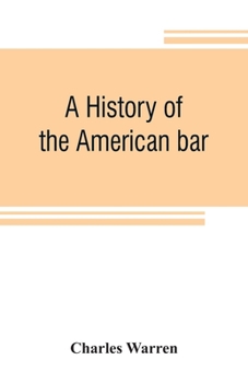 Paperback A history of the American bar Book