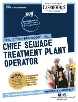 Paperback Chief Sewage Treatment Plant Operator (C-2434): Passbooks Study Guide Volume 2434 Book