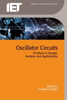 Hardcover Oscillator Circuits: Frontiers in Design, Analysis and Applications Book