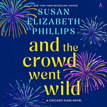 And the Crowd Went Wild: A Chicago Stars Novel