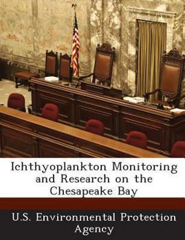 Paperback Ichthyoplankton Monitoring and Research on the Chesapeake Bay Book