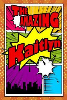 The Amazing Kaitlyn: Isometric Dot Paper Portrait Notebook Feature 120 Pages 6x9