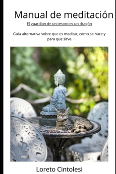 Paperback Manual de meditaci?n: El guardian de un tesoro es un drag?n [Spanish] Book