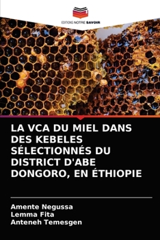 Paperback La Vca Du Miel Dans Des Kebeles Sélectionnés Du District d'Abe Dongoro, En Éthiopie [French] Book