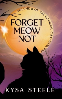 Forget Meow Not (The Infurnal Catastrophe)