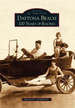 Paperback Daytona Beach: 100 Years of Racing Book