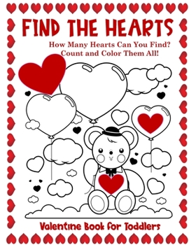 Paperback Valentine Book for Toddlers Find the Hearts: Count and Color All the Hearts Coloring and Activity Book