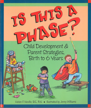 Paperback Is This a Phase?: Child Development and Parent Strategies from Birth to Six Book