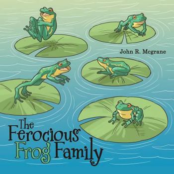 Paperback The Ferocious Frog Family Book
