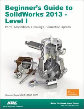 Paperback Beginner's Guide to Solidworks 2013 - Level 1 Book