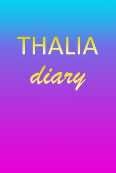 Thalia: Journal Diary | Personalized First Name Personal Writing | Letter T Blue Purple Pink Gold Effect Cover | Daily Diaries for Journalists & ... Taking | Write about your Life & Interests