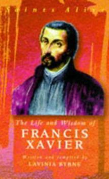 Paperback The Life and Wisdom of Francis Xavier Book