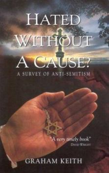 Paperback Hated Without a Cause: A Survey of Anti-Semitism Book