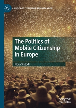 Paperback The Politics of Mobile Citizenship in Europe Book