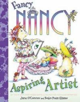 Fancy Nancy: Aspiring Artist - Book  of the Fancy Nancy