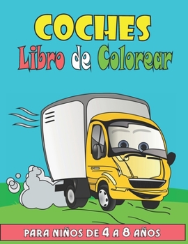 Paperback coches Libro de colorear para niños de 4 a 8 años: Divertido libro de actividades para niños con varios vehículos para que los niños pequeños, preesco [Spanish] Book