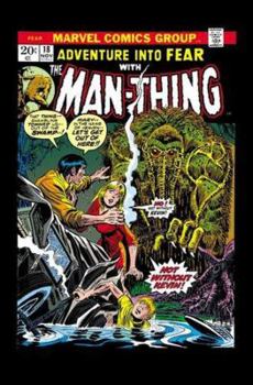 Man-Thing by Steve Gerber: The Complete Collection Vol. 1 - Book #1 of the Man-Thing by Steve Gerber: The Complete Collection