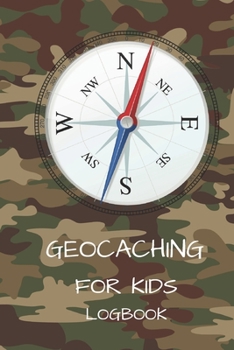 Paperback Geocaching for Kids Log Book: Green 6 X 9" Prompted Journal for Children with 100 Finds 20 Hides and 10 Dot Grid Pages Book