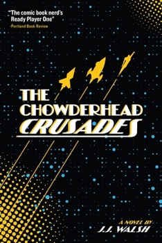 Paperback The Chowderhead Crusades Book