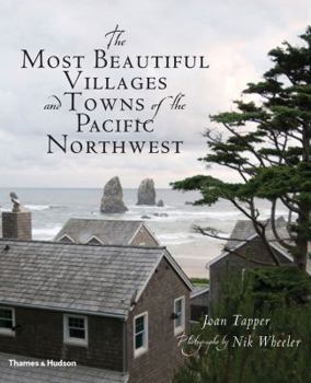 Hardcover The Most Beautiful Villages and Towns of the Pacific Northwest Book