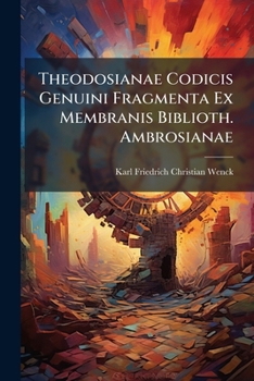 Paperback Theodosianae Codicis Genuini Fragmenta Ex Membranis Biblioth. Ambrosianae [Latin] Book