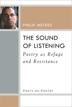 The Sound of Listening: Poetry as Refuge and Resistance - Book  of the Poets on Poetry