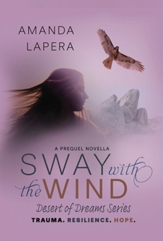Sway with the Wind : A Prequel Novella (Desert of Dreams Series)