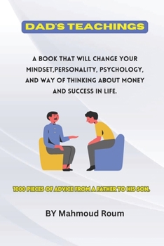 Dad's teachings: 1000 pieces of advice from a father to his son