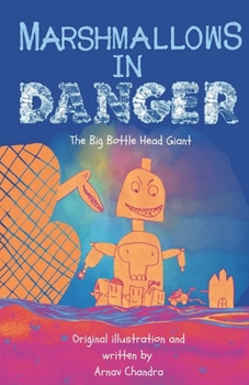 Paperback Marshmallows in Danger: The Big Bottle Head Giant Book