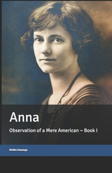 Paperback Anna: Observation of a Mere American Book One Book