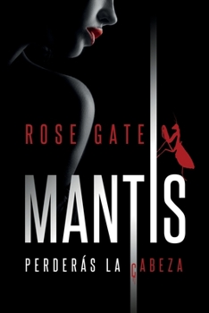 Paperback Mantis: Perderás la cabeza [Spanish] Book