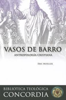 Paperback Vasos de Barro: La Antropolog-A Cristiana [Spanish] Book