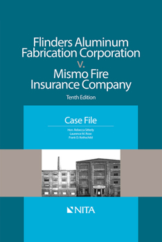 Paperback Flinders Aluminum Fabrication Corporation v. Mismo Fire Insurance Company: Case File Book