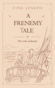 Paperback A Frenemy Tale: Die rote Galeone [German] Book