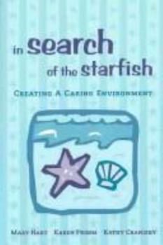 Paperback In Search of the Starfish: Creating a Caring Environment Book