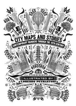Hardcover City Maps and Stories: Contemporary Wanders Through the 19th Century Book