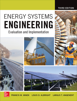 Hardcover Energy Systems Engineering: Evaluation and Implementation, Third Edition Book