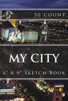 Paperback My City: 6" x 9" Sketch Book (50 count) Book
