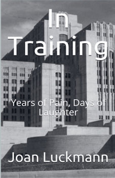 Paperback In Training: Days of Laughter, Years of Pain Book