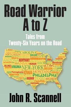 Paperback Road Warrior A to Z: Tales from Twenty-Six Years on the Road Book