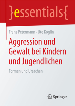 Paperback Aggression Und Gewalt Bei Kindern Und Jugendlichen: Formen Und Ursachen [German] Book