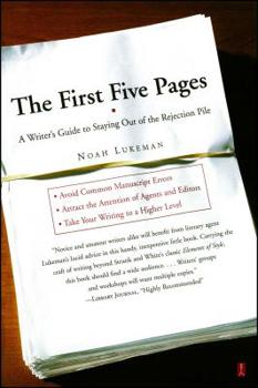 Paperback The First Five Pages: A Writer's Guide to Staying Out of the Rejection Pile Book