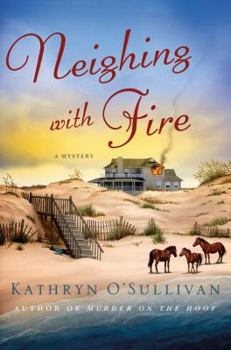 Hardcover Neighing with Fire: A Mystery Book