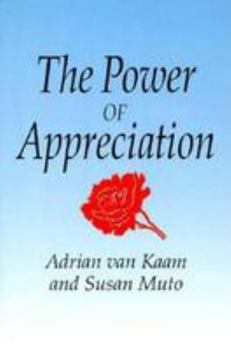 Paperback The Power of Appreciation: A New Approach to Personal & Relational Healing Book