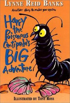 Hardcover Harry the Poisonous Centipede's Big Adventure: Another Story to Make You Squirm Book