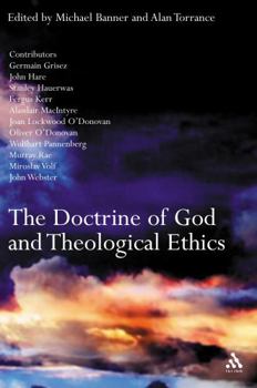 The Doctrine Of God And Theological Ethics (Theology and Philosophy)
